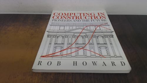 Immagine dell'editore per Computing in Construction: Pioneers and the Future: Pioneers and the Future venduto da Phatpocket Limited