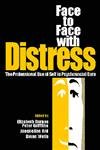 Stock image for Face to Face with Distress: The Professional Use of Self in Psychosocial Care for sale by MusicMagpie