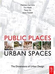 Beispielbild fr Public Places - Urban Spaces: A Guide to Urban Design zum Verkauf von Greener Books