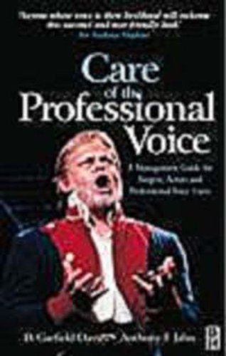 Beispielbild fr Care of the Professional Voice: A Management Guide for Singers, Actors and Professional Voice Users zum Verkauf von WorldofBooks