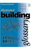 Stock image for Illustrated Building Glossary for sale by WorldofBooks