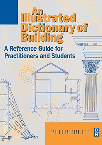 9780750636841: Illustrated Dictionary of Building: An illustrated reference guide for practitioners and students
