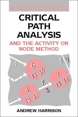 Beispielbild fr A Survival Guide to Critical Path Analysis zum Verkauf von WorldofBooks