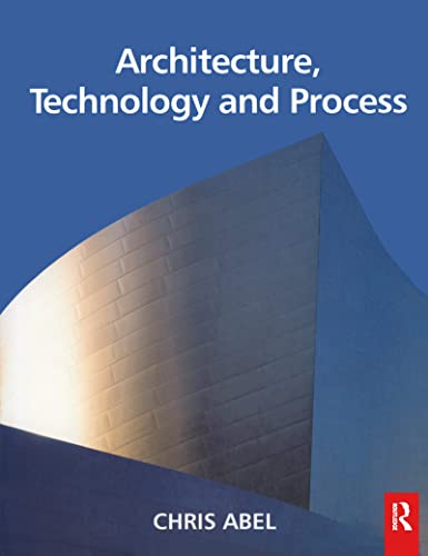 Architecture, Technology and Process (9780750637923) by Abel, Chris