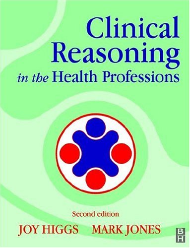 Beispielbild fr Clinical Reasoning in the Health Professions zum Verkauf von Better World Books