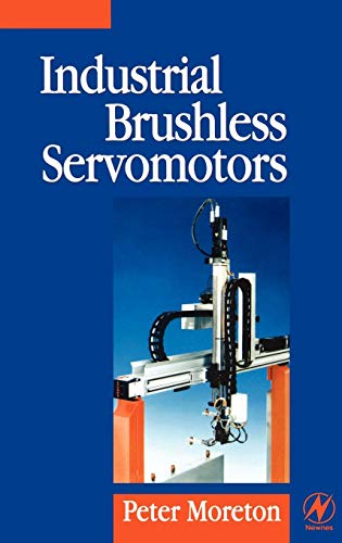 9780750639316: Industrial Brushless Servomotors (Newnes Power Engineering Series)