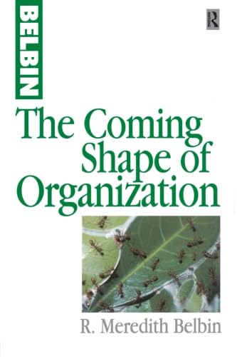 9780750639507: The Coming Shape of Organization