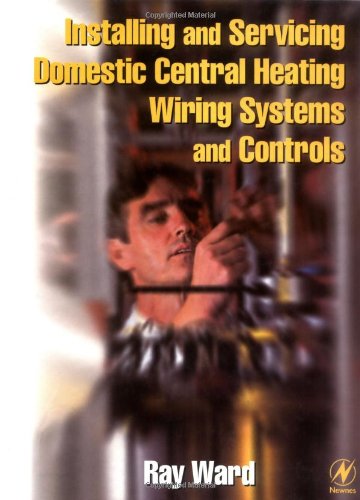 Stock image for Installing and Servicing Domestic Central Heating Wiring Systems and Controls for sale by MusicMagpie
