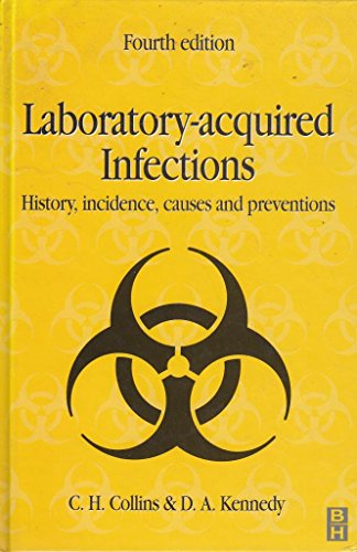 Stock image for Laboratory-acquired Infections: History, Incidence, Causes And Prevention for sale by Phatpocket Limited