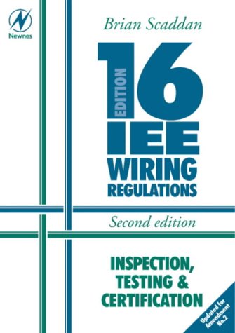 Beispielbild fr 16th Edition IEE Wiring Regulations: Inspection, Testing and Certification (IEE 16th Edition Wiring Regulations) zum Verkauf von WorldofBooks