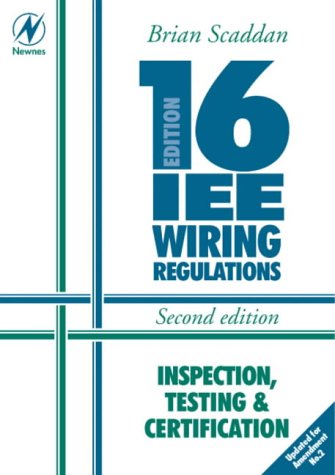 Stock image for 16th Edition IEE Wiring Regulations: Inspection, Testing and Certification (IEE 16th Edition Wiring Regulations) for sale by WorldofBooks