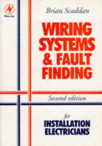 Beispielbild fr Wiring Systems and Fault Finding (Electrical Installation Handbooks) zum Verkauf von AwesomeBooks