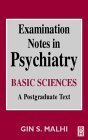 Imagen de archivo de Examination Notes in Psychiatry : Basic Sciences: a Postgraduate Text a la venta por Better World Books Ltd