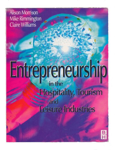 Stock image for Entrepreneurship in the Hospitality, Tourism and Leisure Industries for sale by Better World Books