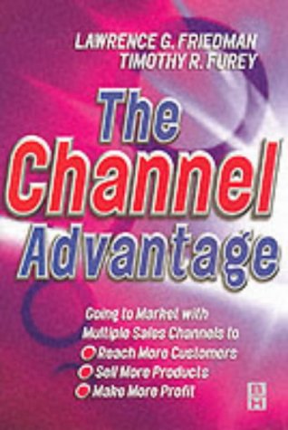 Stock image for The Channel Advantage for sale by Wonder Book
