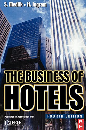 THE BUSINESS OF HOTELS, FOURTH E - Medlik, S.; Ingram, Hadyn