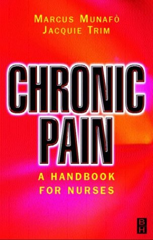 Imagen de archivo de Chronic Pain : A Handbook for Nurses a la venta por Better World Books