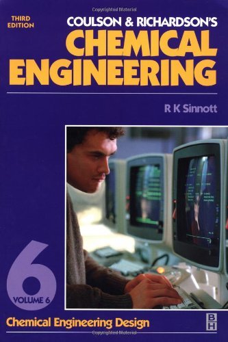 Coulson and Richardson's Chemical Engineering: Chemical Engineering Design v. 6 (Coulson & Richardson's chemical engineering)