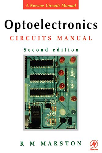 Optoelectronics Circuits Manual, Second Edition - Marston, R. M.