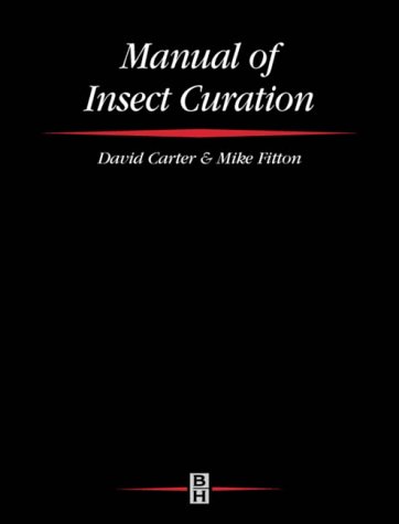 Manual of Insect Curation (9780750642026) by Fitton, Mike; Carter, David