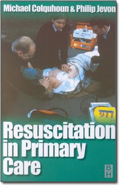 Stock image for Resuscitation in Primary Care for sale by Better World Books Ltd