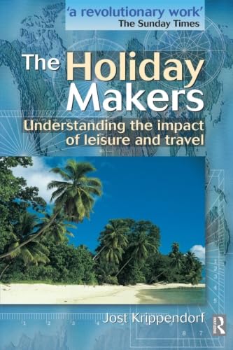 Stock image for The Holiday Makers : Understanding the Impact of Leisure and Travel for sale by WorldofBooks