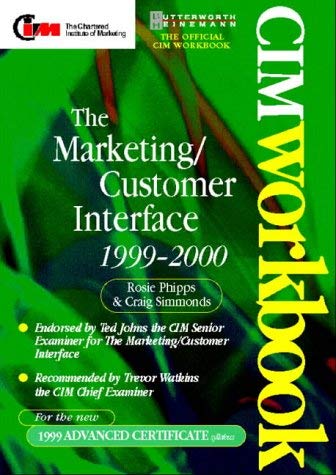 Stock image for CIM Coursebook 99/00: Marketing Customer Interface (CIM Student Workbook: Advanced Certificate) for sale by AwesomeBooks