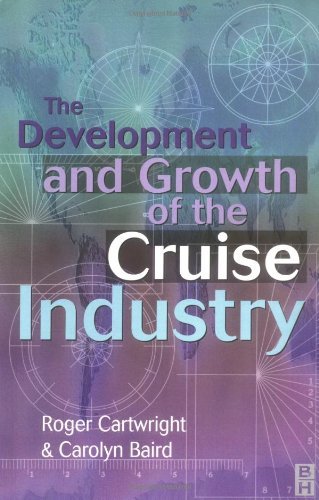 Stock image for Development and Growth of the Cruise Industry for sale by Better World Books