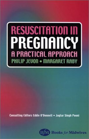Beispielbild fr Resuscitation in Pregnancy: A Practical Approach zum Verkauf von WorldofBooks