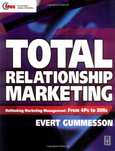 9780750644631: Total Relationship Marketing. Rethinking Marketing Management: From 4Ps to 30Ts
