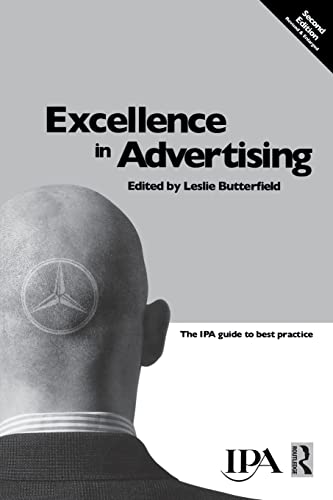 Stock image for Excellence in Advertising: The Ipa Guide to Best Practice (Chartered Institute of Marketing (Paperback)) for sale by WorldofBooks