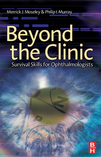 Beispielbild fr Beyond the Clinic: Survival Skills for the Ophthalmologist zum Verkauf von medimops