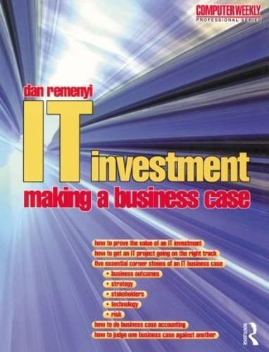 Beispielbild fr IT Investment: Making a Business Case zum Verkauf von Better World Books