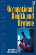 Imagen de archivo de Occupational Health and Hygiene (Safety at Work S.): Vol 3 a la venta por WorldofBooks