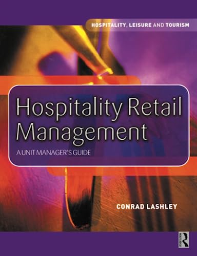 Beispielbild fr Hospitality Retail Management: A Unit Manager's Guide (Hospitality, Leisure and Tourism) zum Verkauf von WorldofBooks