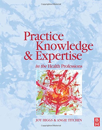 Imagen de archivo de Practice Knowledge and Expertise Health Prof a la venta por Better World Books