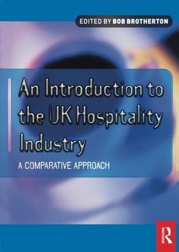 Stock image for An Introduction to the UK Hospitality Industry: A Comparative Approach for sale by WorldofBooks