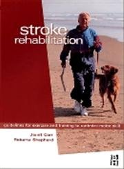 9780750647120: Stroke Rehabilitation: Guidelines for Exercise and Training to Optimize Motor Skill