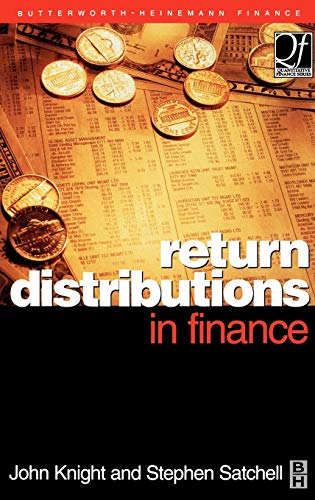 Return Distributions in Finance (Quantitative Finance) (9780750647519) by Satchell, Stephen; Knight, John