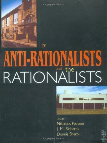 Anti-Rationalists and the Rationalists (9780750648158) by Pevsner, Nikolaus; Richards, Jm; Sharp, Dennis; Richards, J M