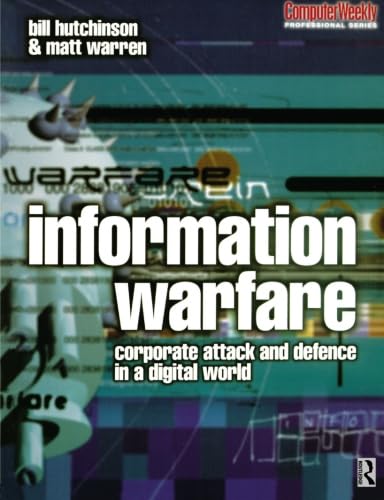 Information Warfare (9780750649445) by Bill Hutchinson; Matt Warren