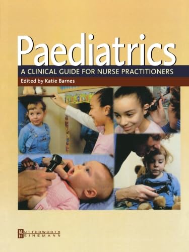 Stock image for Paediatrics: A Clinical Guide for Nurse Practitioners, 1e for sale by Chiron Media
