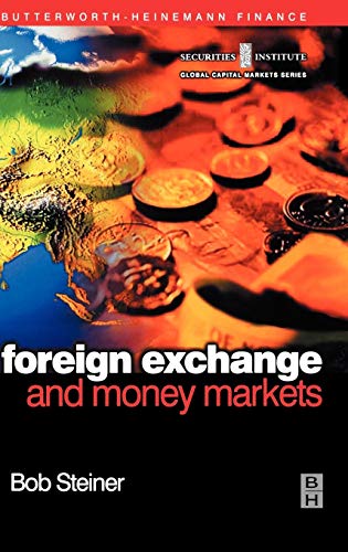 Imagen de archivo de Foreign Exchange and Money Markets: Theory, Practice and Risk Management (Securities Institute Global Capital Markets) a la venta por BombBooks