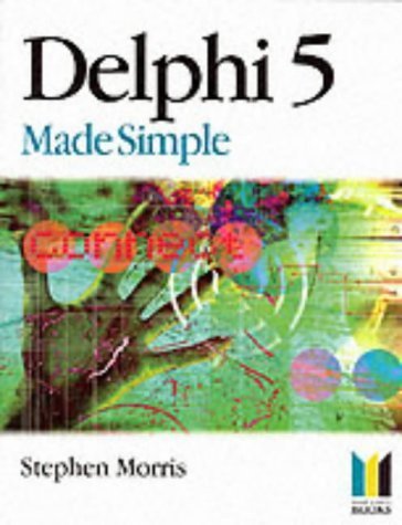 Delphi Version 5 Made Simple, Second Edition (Made Simple Computer) by Stephen Morris (2000-08-28) (9780750651882) by [???]