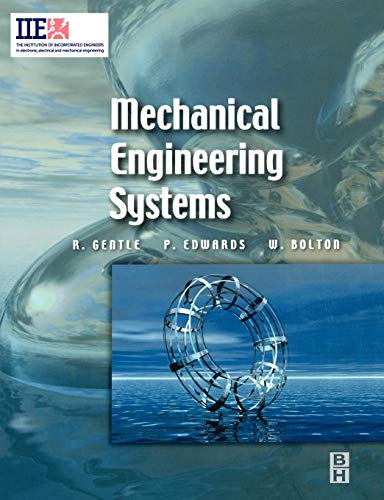 Mechanical Engineering Systems (IIE Core Textbooks Series) (9780750652131) by Gentle, Richard; Edwards, Peter; Bolton, William