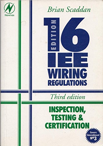 Stock image for IEE 16th Edition Wiring Regulations: Inspection, Testing and Certification for sale by Greener Books