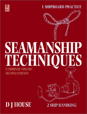 Seamanship Techniques, 2nd Edition (2 Volumes) (9780750652315) by House, David J