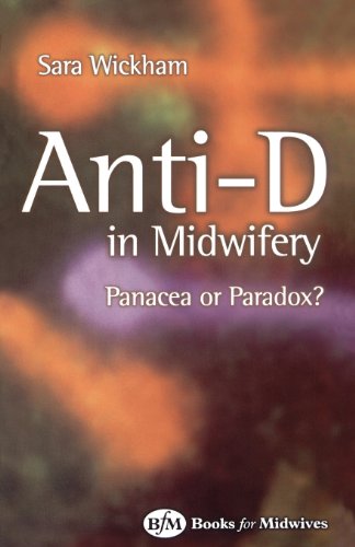 Stock image for Anti-D in Midwifery: Panacea or Paradox? for sale by Byrd Books