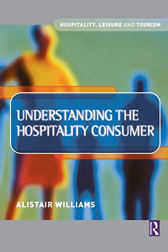 Beispielbild fr Understanding the Hospitality Consumer zum Verkauf von Better World Books