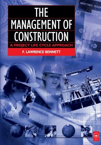 Beispielbild fr The Management of Construction: a Project Life Cycle Approach zum Verkauf von Better World Books Ltd